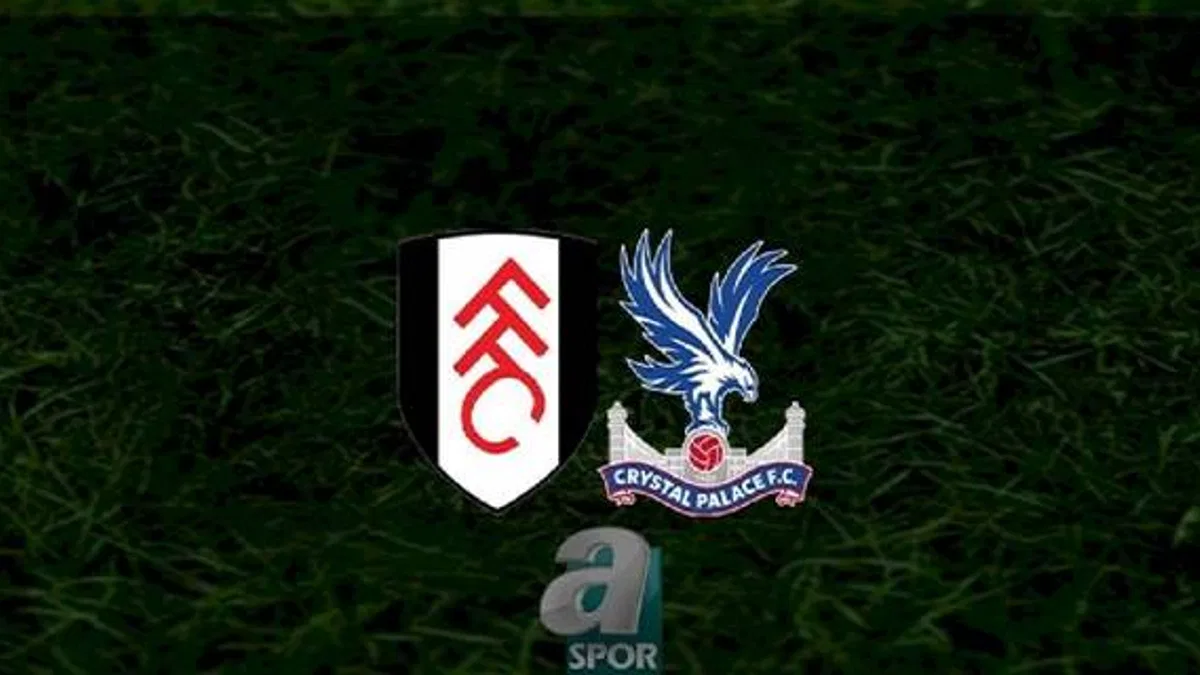 Fulham - Crystal Palace maçı ne zaman, saat kaçta ve hangi kanalda? | İngiltere Premier Lig