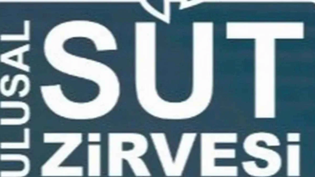 Süt Sektörü Ulusal Süt Zirvesi’nde Buluşuyor