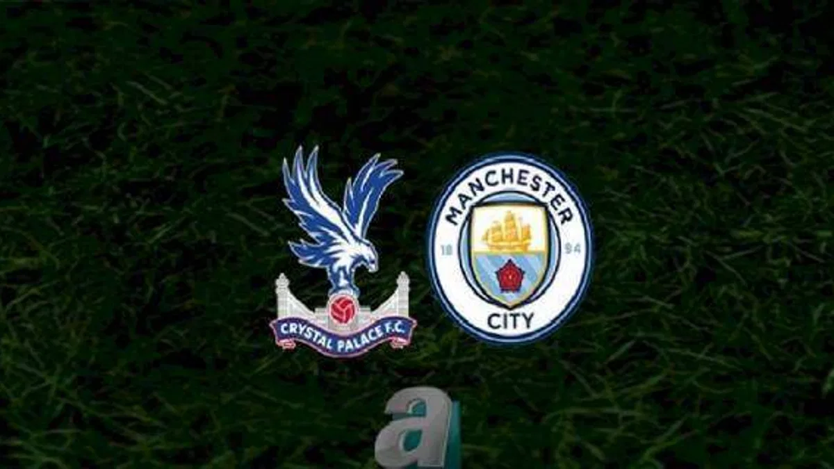 Crystal Palace - Manchester City maçı ne zaman, saat kaçta ve hangi kanalda? | İngiltere Premier Lig