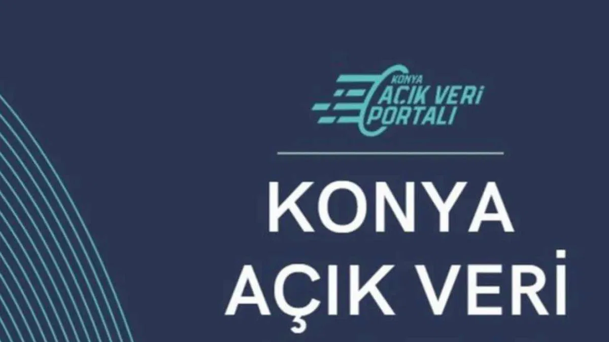 Konya Açık Veri Portalı ile veri odaklı katkı
