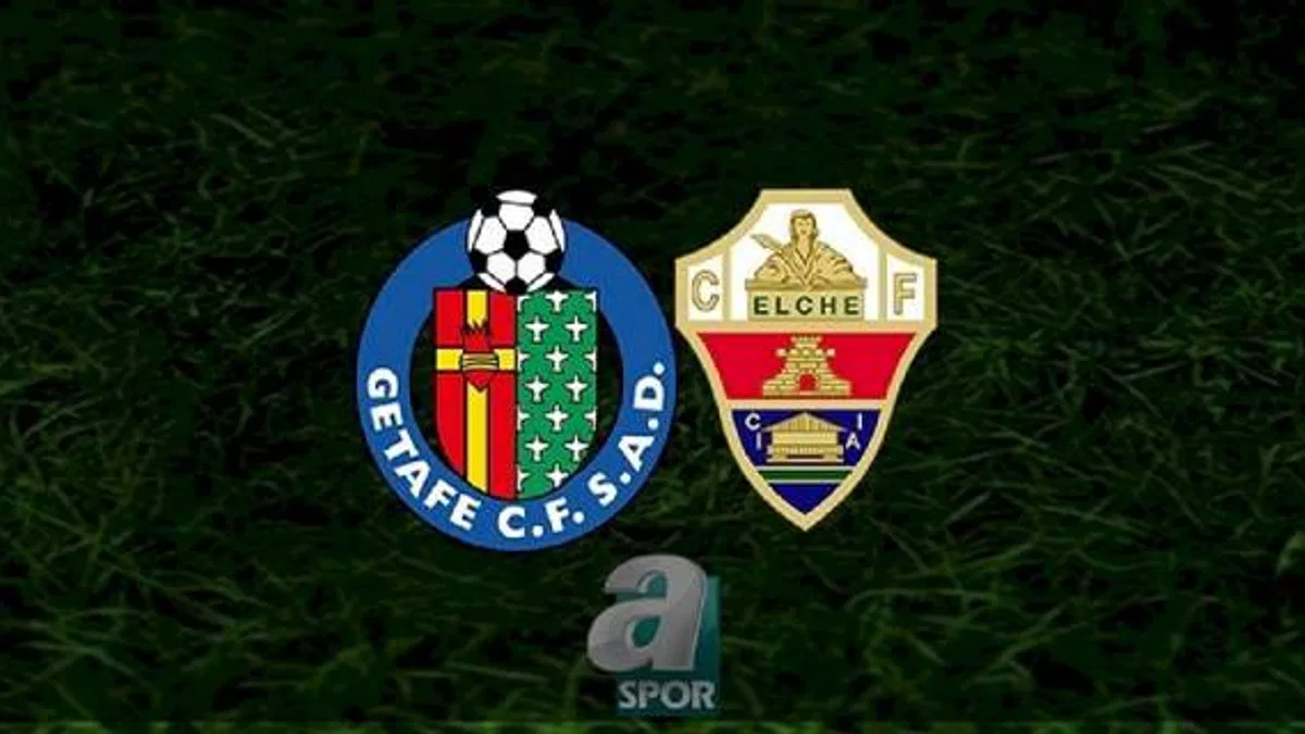 Getafe - Elche maçı ne zaman, saat kaçta ve hangi kanalda? | İspanya La Liga
