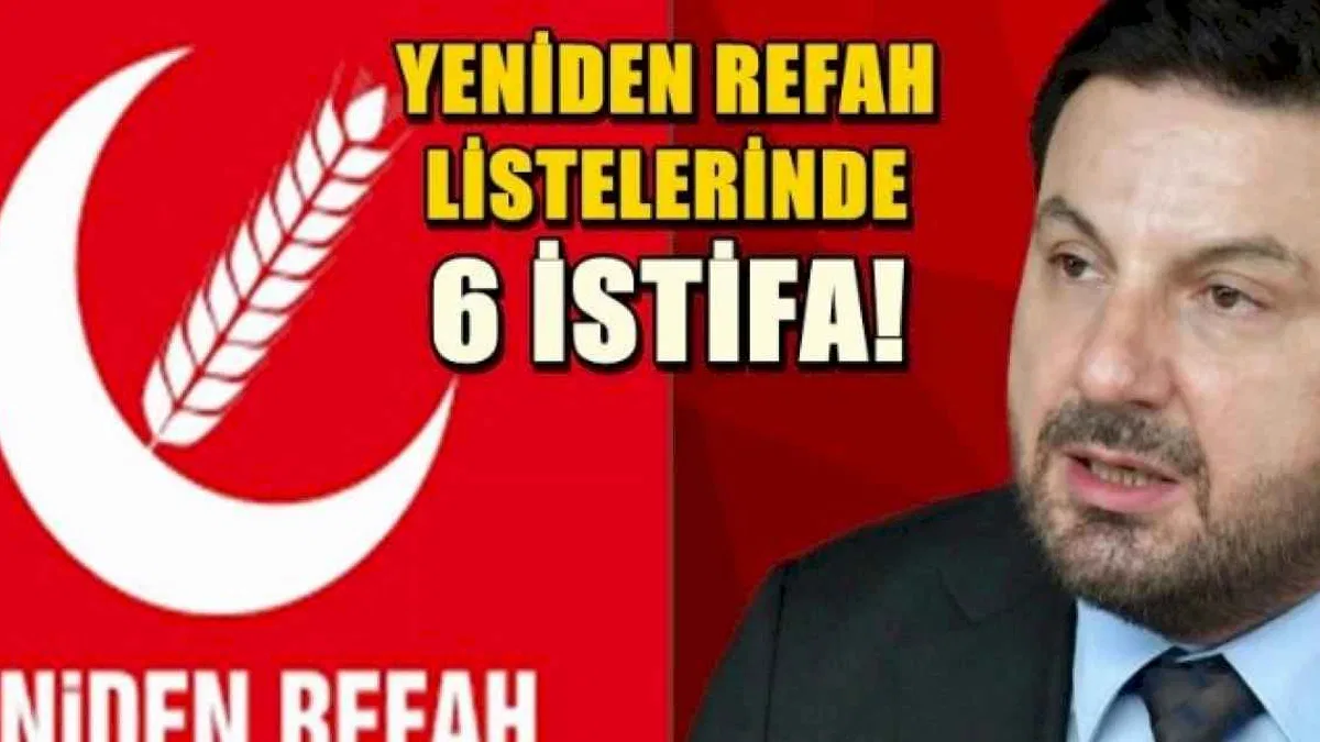 Düzce'de Yeniden Refah'ın listelerinden 6 istifa