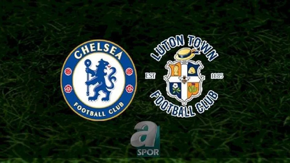 Chelsea - Luton Town maçı ne zaman, saat kaçta ve hangi kanalda? | İngiltere Premier Lig