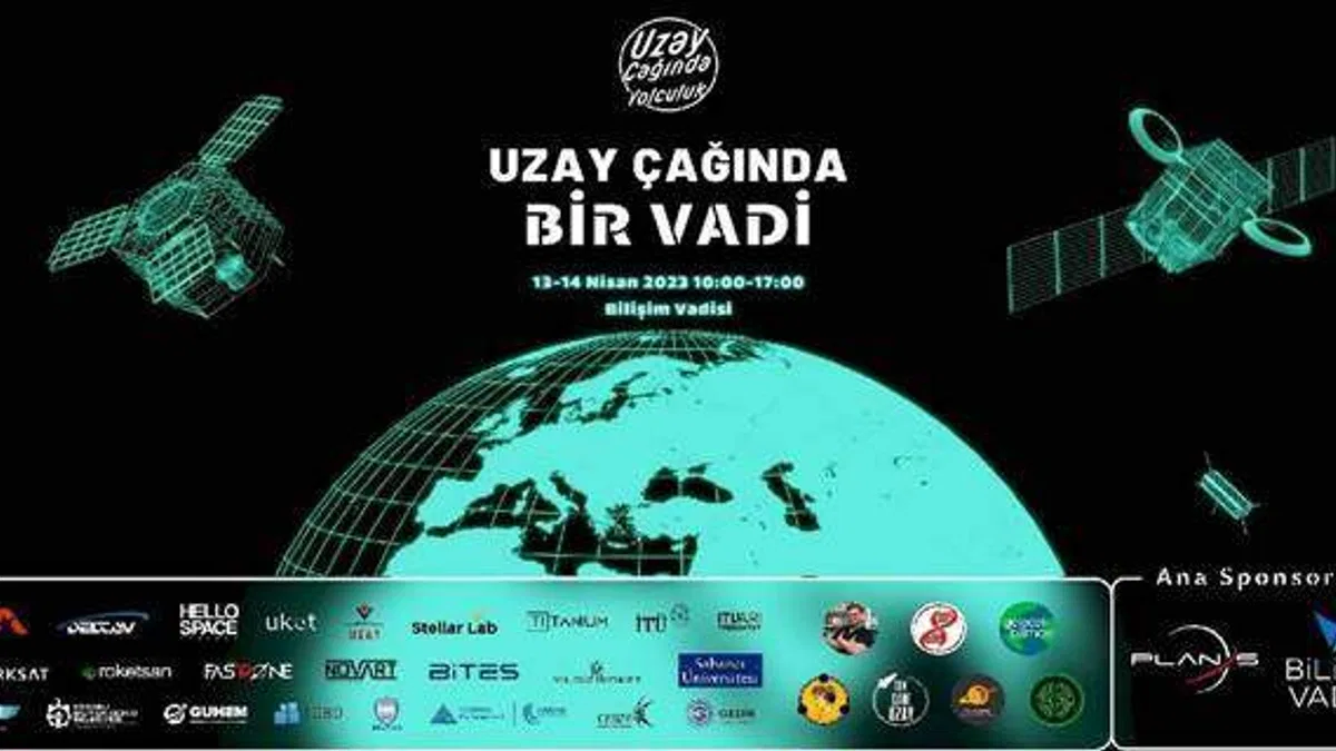 Uzay Çağında Bir Vadi Etkinliği 13-14 Nisan Tarihlerinde Düzenlenecek