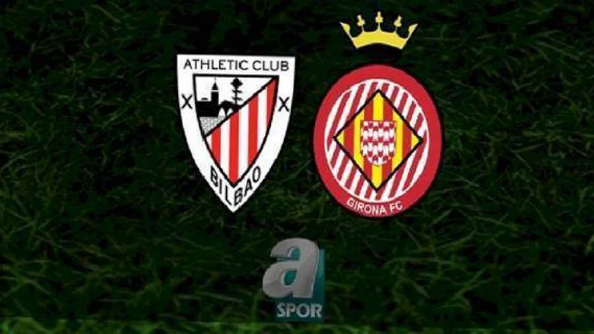 Athletic Bilbao - Girona maçı ne zaman, saat kaçta ve hangi kanalda? | İspanya La Liga