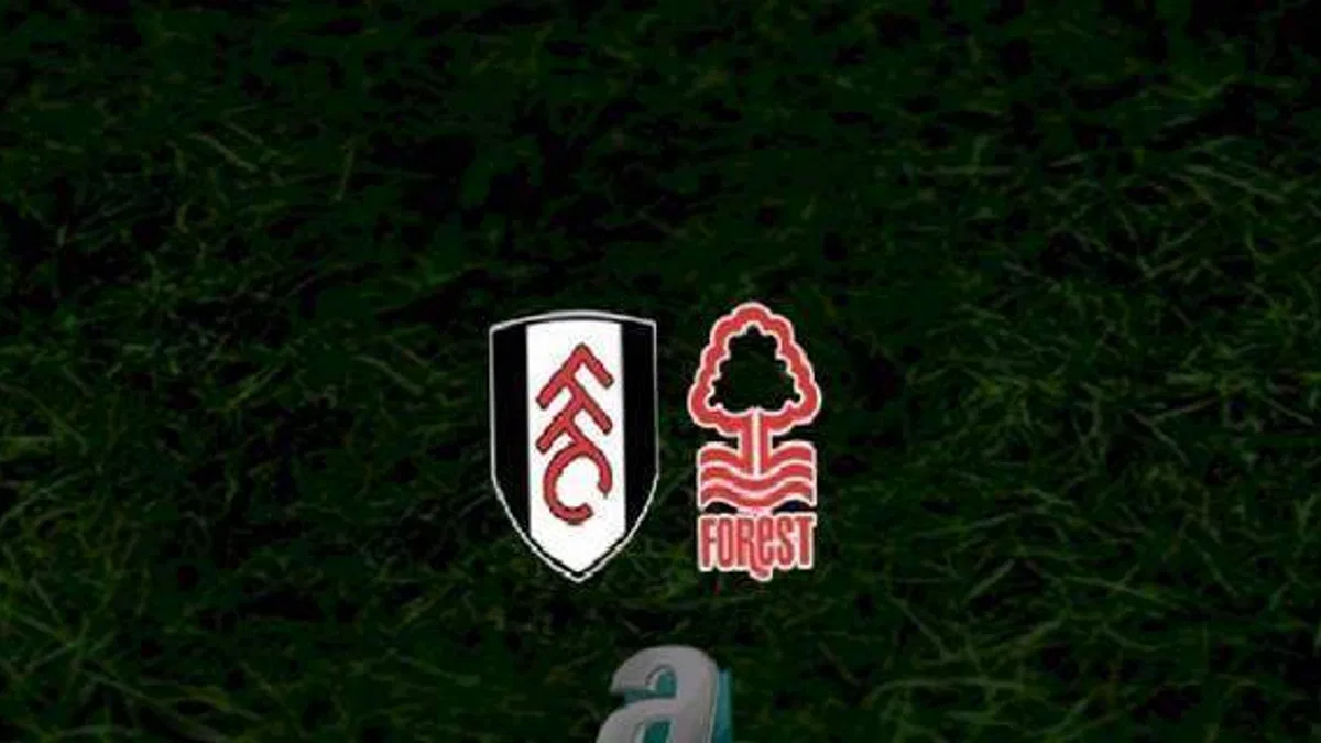 Fulham - Nottingham Forest maçı ne zaman, saat kaçta ve hangi kanalda? | İngiltere Premier Lig