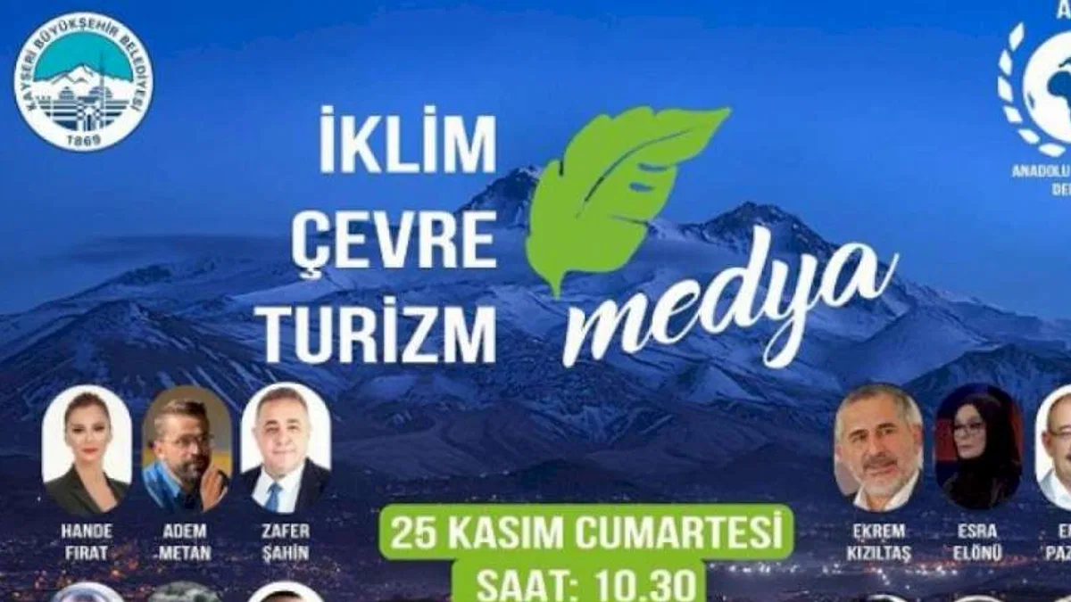 Kayseri Büyükşehir'den İklim, Çevre ve Turizm Konferansı