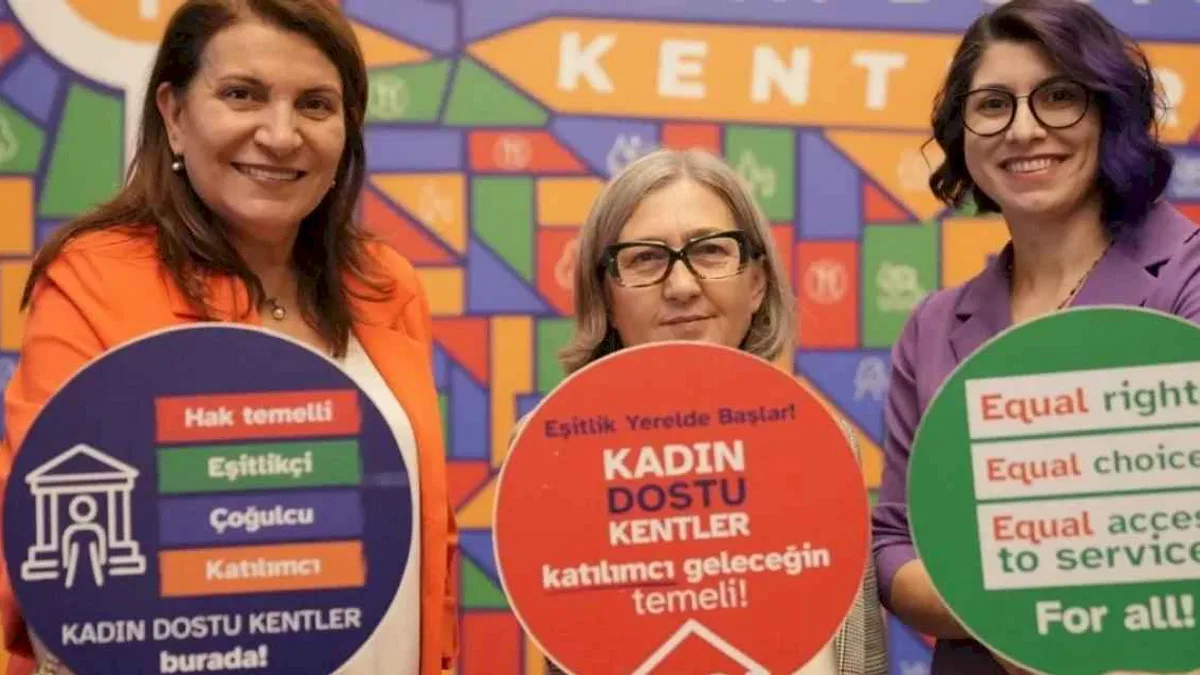 Adana Büyükşehir; “Kadın Dostu Kentler 3” programına katıldı