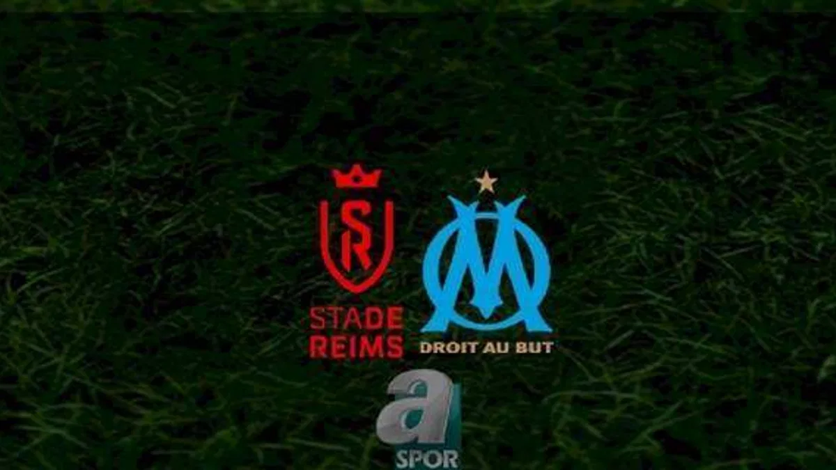 Reims - Marsilya maçı ne zaman, saat kaçta ve hangi kanalda? | Fransa Ligue 1