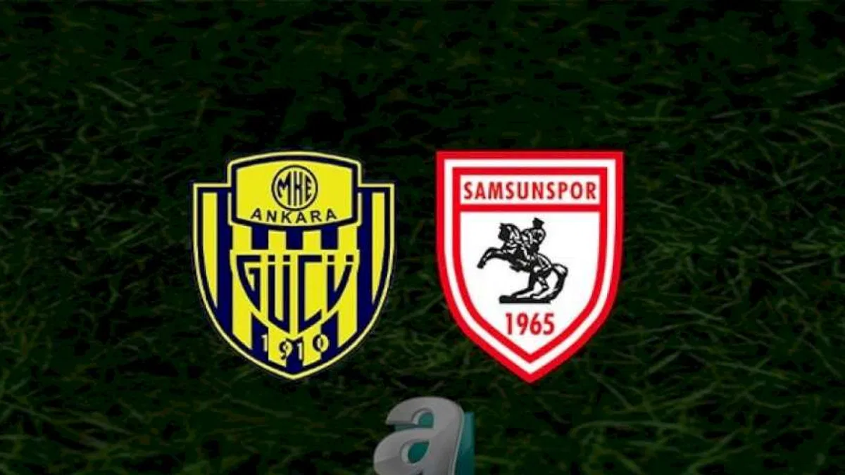 Ankaragücü - Samsunspor maçı ne zaman? Saat kaçta ve hangi kanalda? | Trendyol Süper Lig