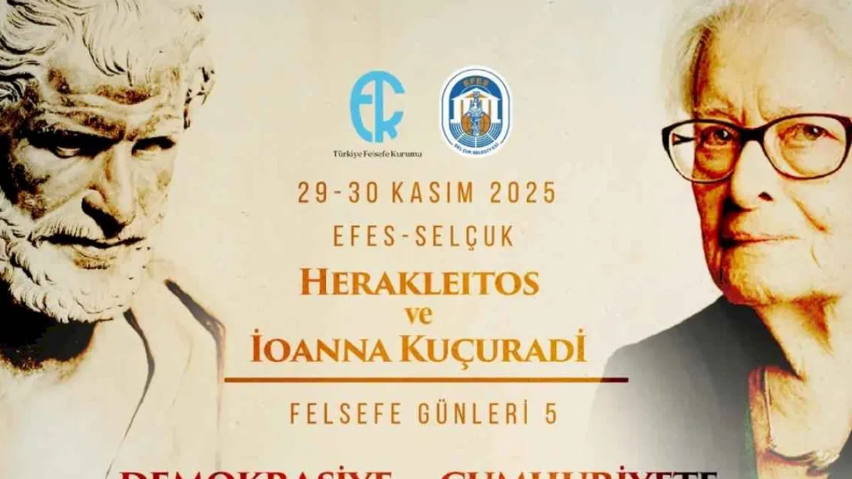Herakleitos ve İonna Kuçuradi ay sonunda Efes Selçuk'ta
