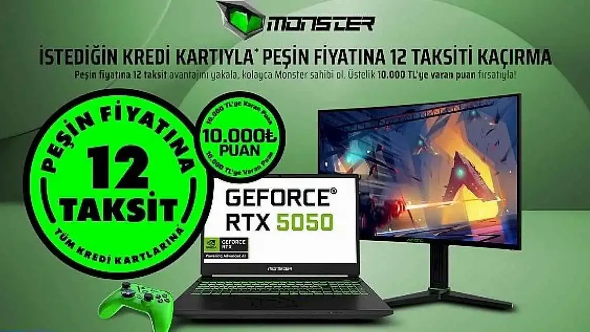 Monster'da peşin fiyatına 12 taksit fırsatı tüm hızıyla devam ediyor
