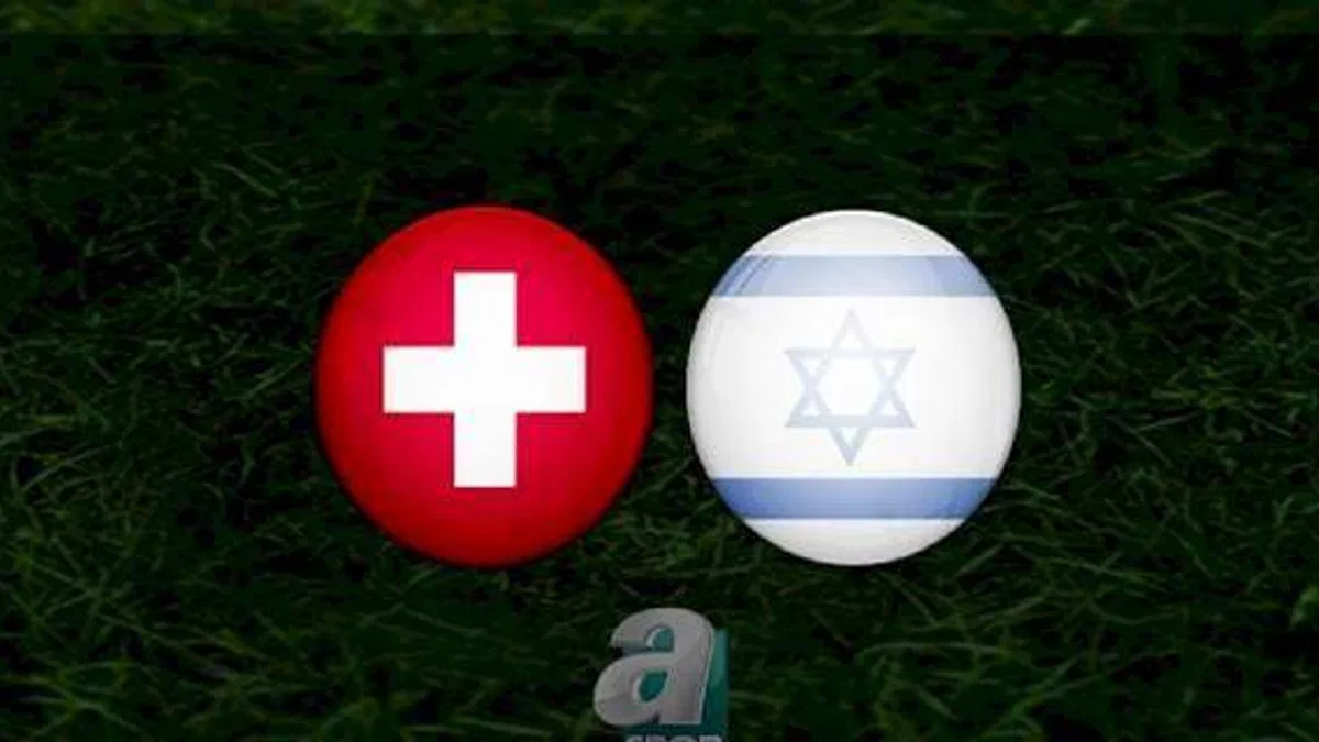 İsviçre - İsrail maçı ne zaman, saat kaçta ve hangi kanalda? | Euro 2024 Elemeleri