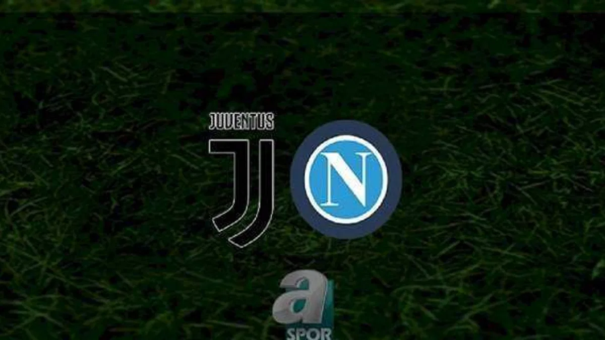 Juventus - Napoli maçı ne zaman, saat kaçta ve hangi kanalda? | İtalya Serie A