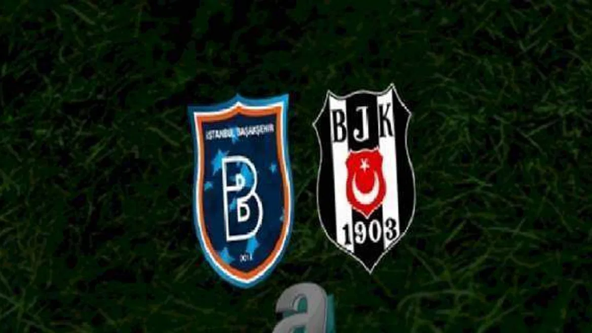 Başakşehir - Beşiktaş maçı ne zaman, saat kaçta ve hangi kanalda? BJK maçı detayları | Spor Toto Süper Lig