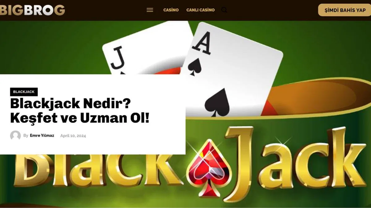 Blackjack'in A'dan Z'ye Rehberi: Kurallar, Oynanış ve İpuçları