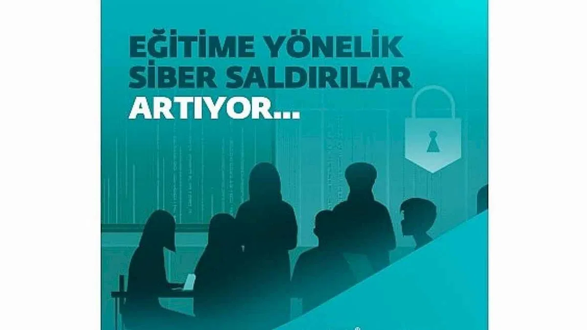 Eğitim sektörüne yönelik siber saldırılar artıyor