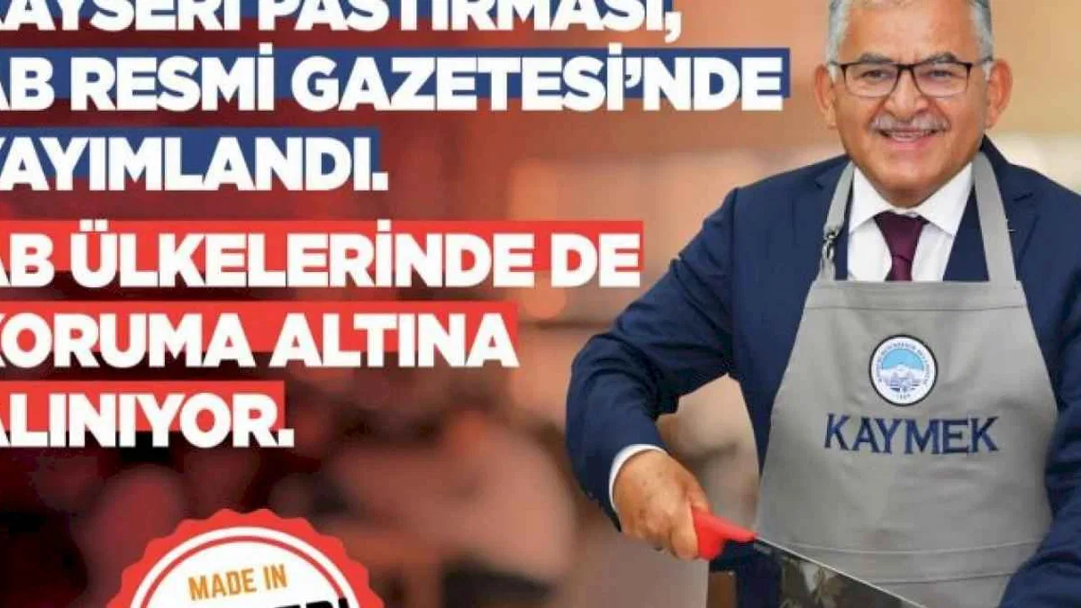 Büyükkılıç: Pastırmamızın tescil başvurusu, AB Resmi Gazetesi’nde yayımlandı