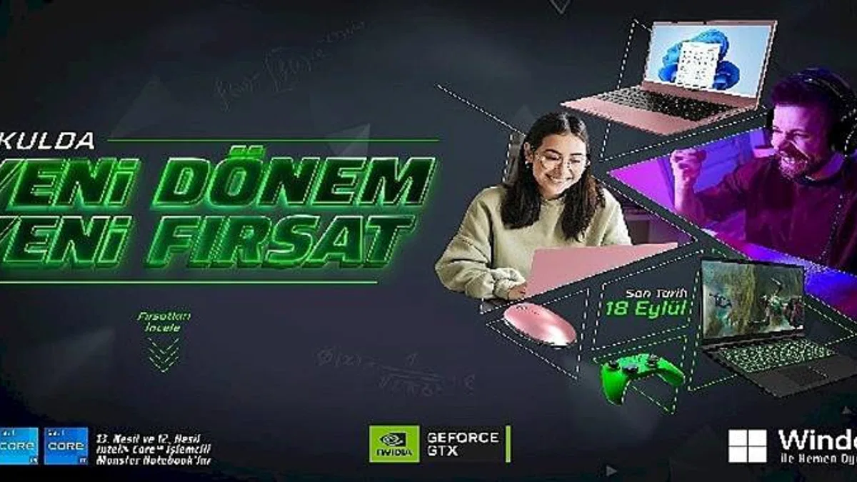 "Okulda Yeni Dönem Yeni Fırsat" Monster Notebook'lu olmanın tam zamanı!