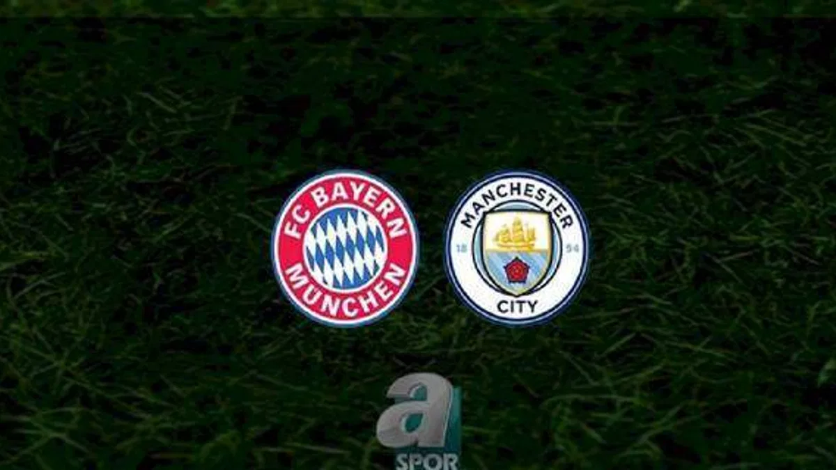 Bayern Münih - Manchester City maçı ne zaman, saat kaçta ve hangi kanalda? | UEFA Şampiyonlar Ligi