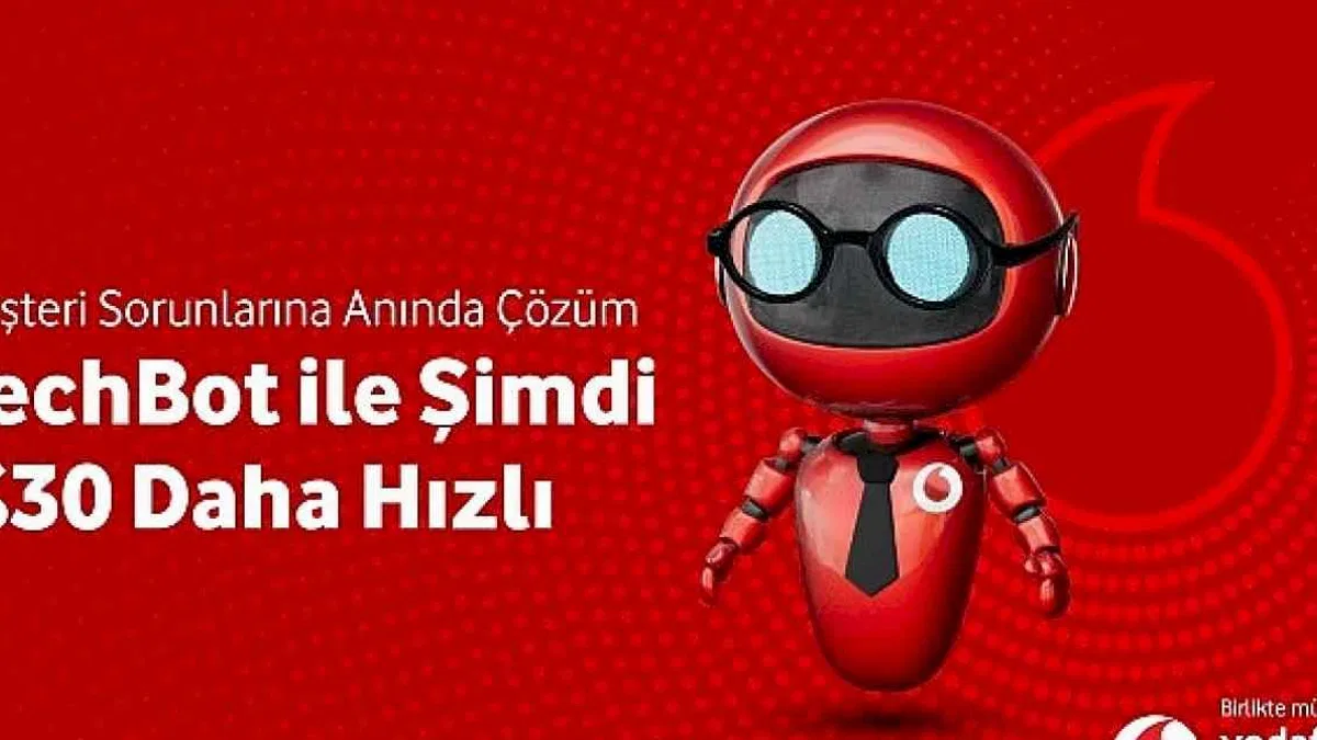 Vodafone Business Yeni İnovasyonu 'Techbot'la Sorun Çözme Hızını Yüzde 30 Artıracak