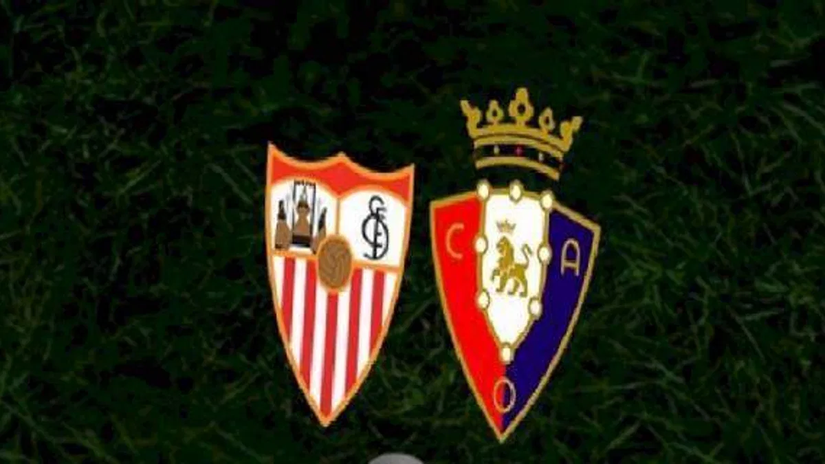 Sevilla - Osasuna maçı ne zaman, saat kaçta ve hangi kanalda? | İspanya La Liga