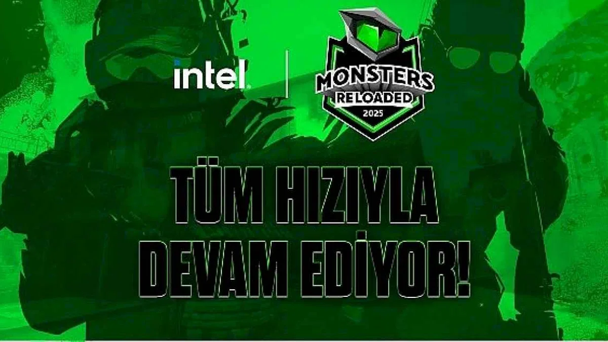 Intel Monsters Reloaded 2025 kayıtları tüm hızıyla devam ediyor!