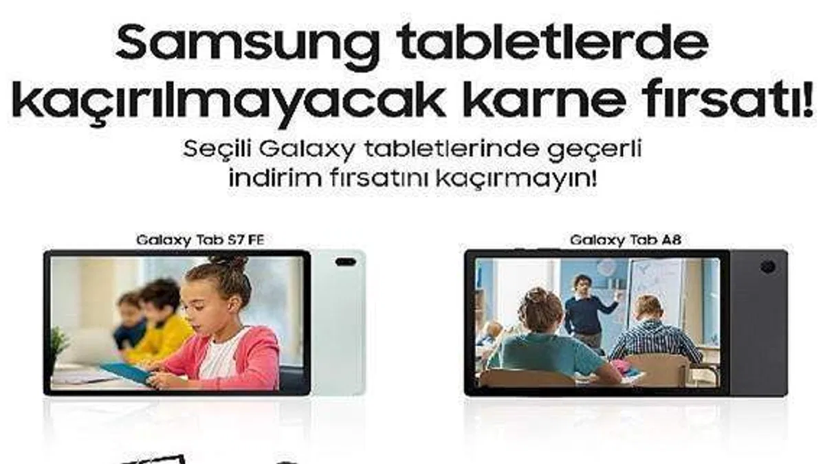 Samsung tabletlerde kaçırılmayacak karne kampanyası