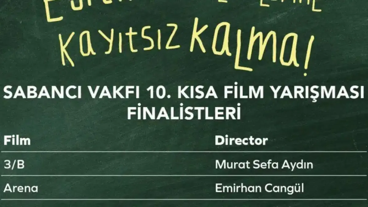 Sabancı Vakfı 10. Kısa Film Yarışması’nın Finalistleri Belli Oldu