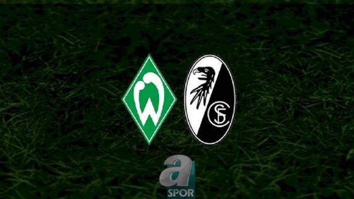 Werder Bremen - Freiburg maçı ne zaman, saat kaçta ve hangi kanalda? | Almanya Bundesliga