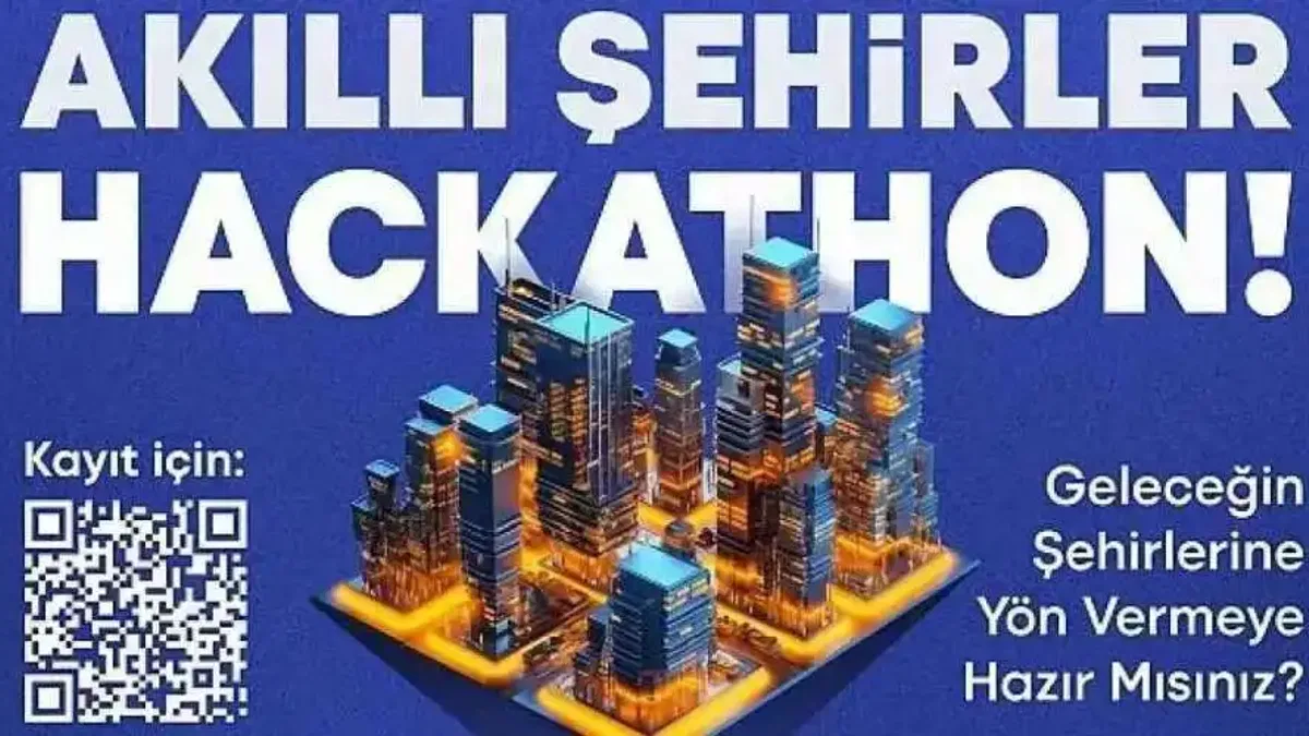 Akıllı Şehirler hackathonu ile geleceği birlikte şekillendirecekler