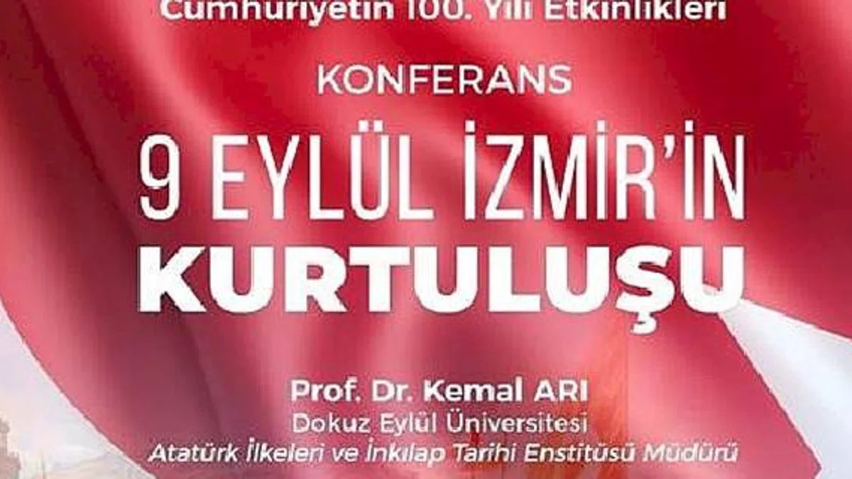 Ege'de "9 Eylül İzmir'in Kurtuluşu" konferansı düzenlenecek
