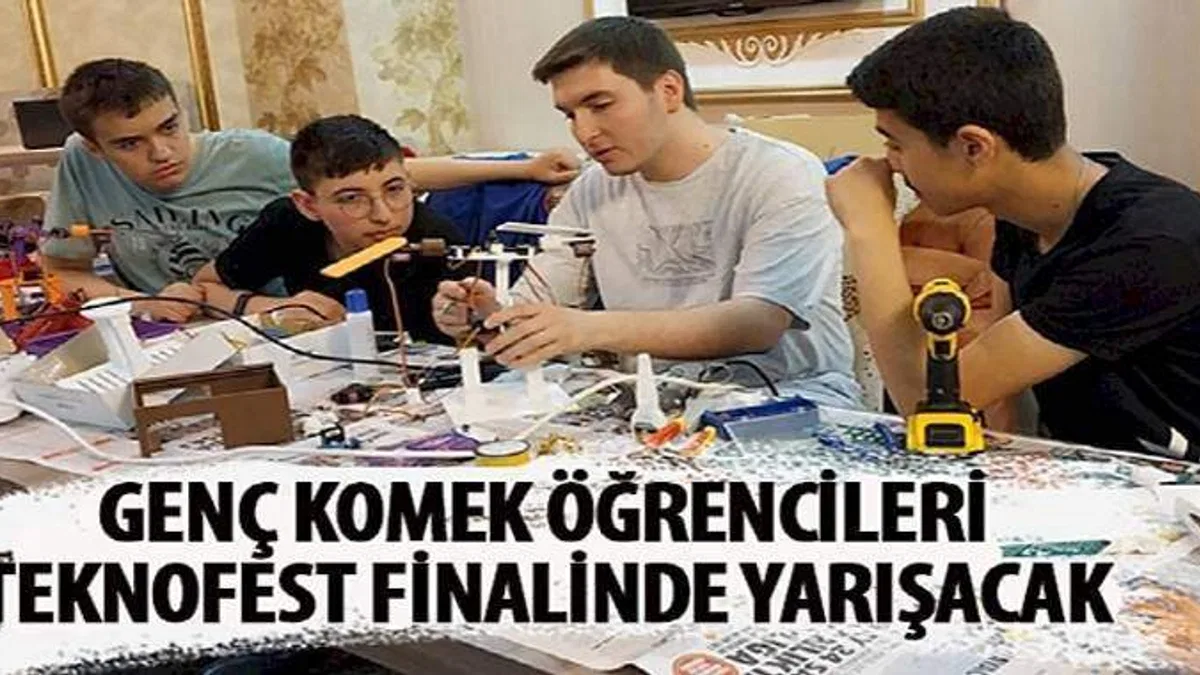 Genç KOMEK Öğrencileri TEKNOFEST Finalinde Yarışacak