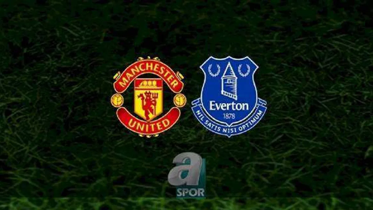 Manchester United - Everton maçı ne zaman, saat kaçta ve hangi kanalda? | İngiltere Premier Lig