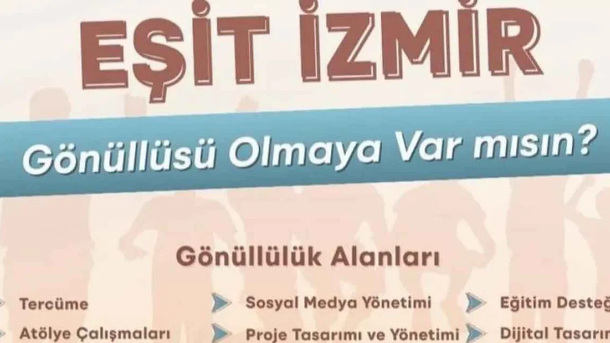 'Eşit İzmir' gönüllülerini arıyor