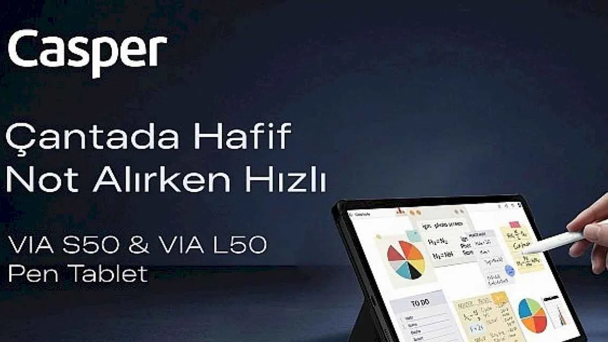 Casper VIA L50 ve S50 Pen tabletler, akıllı kalem desteğiyle üretkenliğe davet ediyor