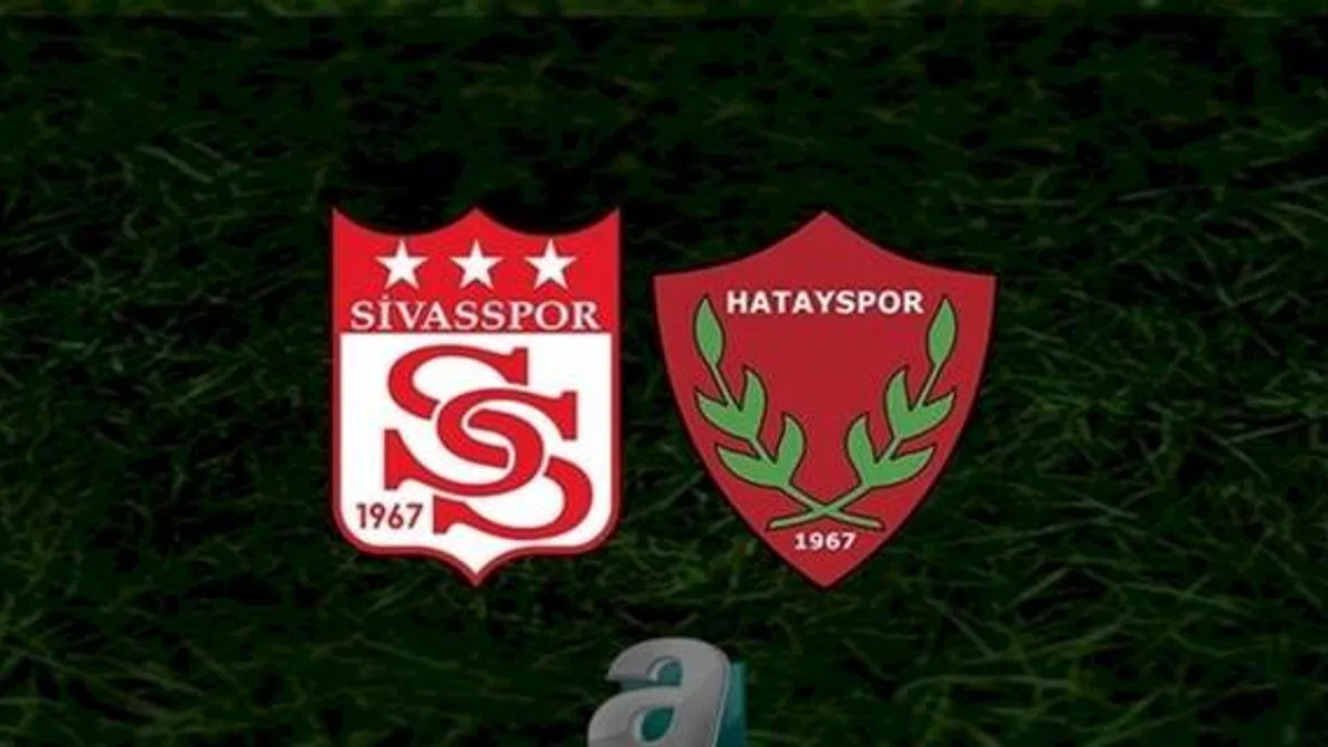 Sivasspor Hatayspor maçı CANLI İZLE (Sivasspor - Hatayspor canlı anlatım)