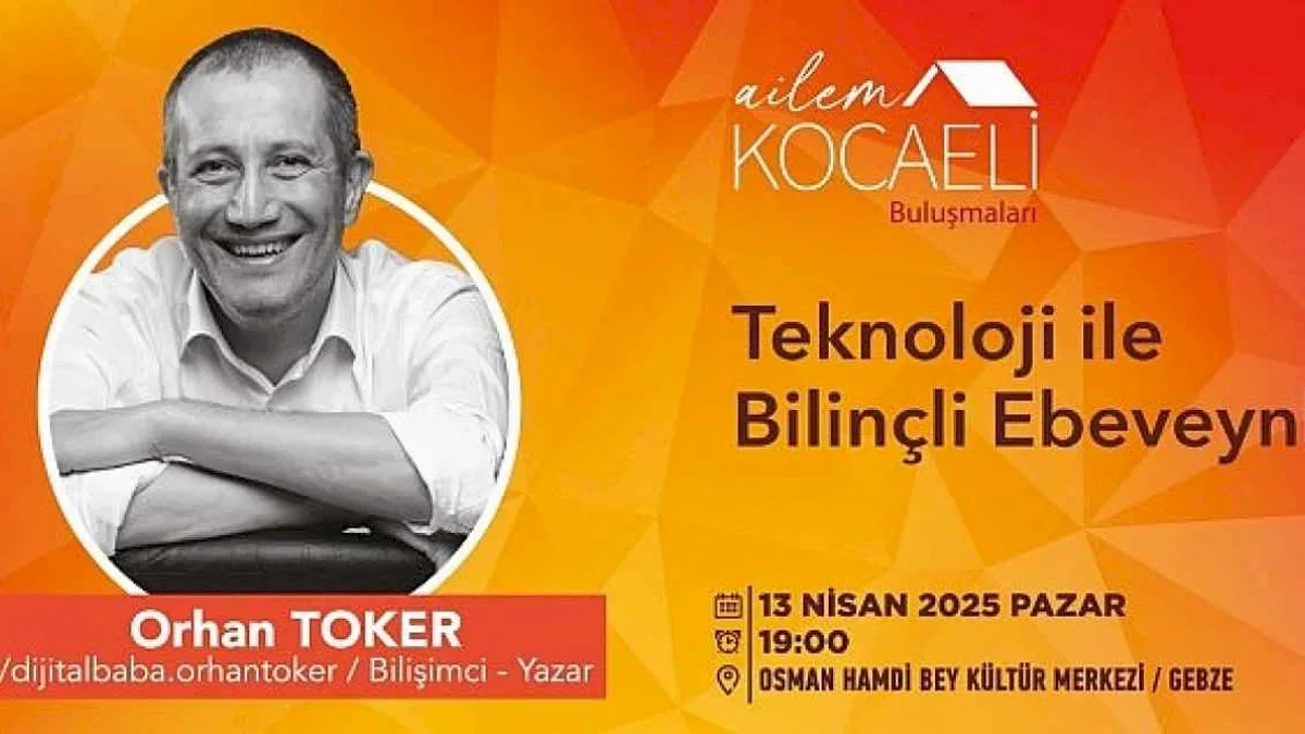 Dijital dünyada ebeveynlik, Gebzeli ailelere anlatılacak