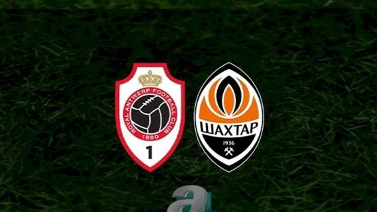 Antwerp - Shakhtar Donetsk maçı ne zaman? Saat kaçta ve hangi kanalda? | UEFA Şampiyonlar Ligi