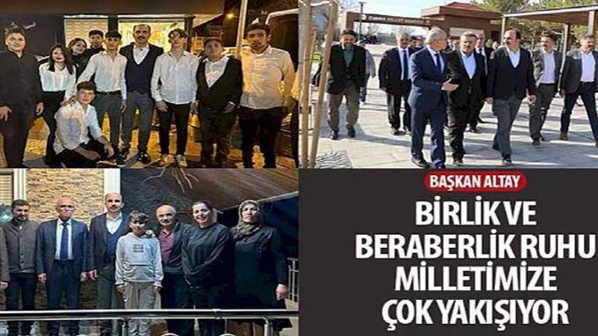Başkan Altay: "Birlik ve Beraberlik Ruhu Milletimize Çok Yakışıyor"