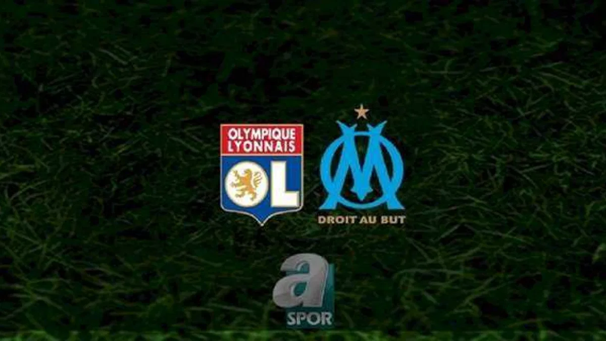 Lyon - Marsilya maçı ne zaman, saat kaçta ve hangi kanalda? | Fransa Ligue 1