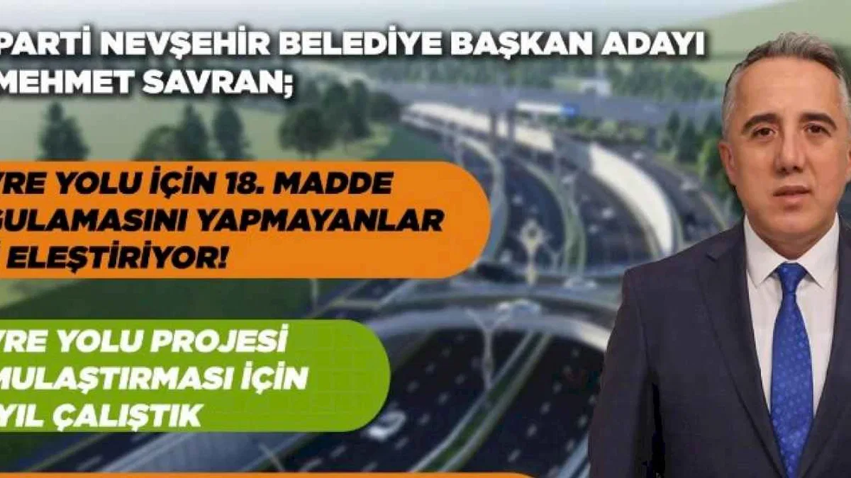 AK Parti Adayı Savran'dan Kuzey-Batı Çevre Yolu Projesi  açıklaması