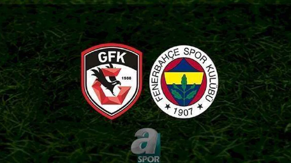 GAZİANTEP FK FENERBAHÇ MAÇI CANLI