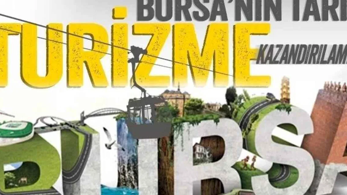 Bursa’nın tarihi ve doğal güzellikleri turizme kazandırılamıyor