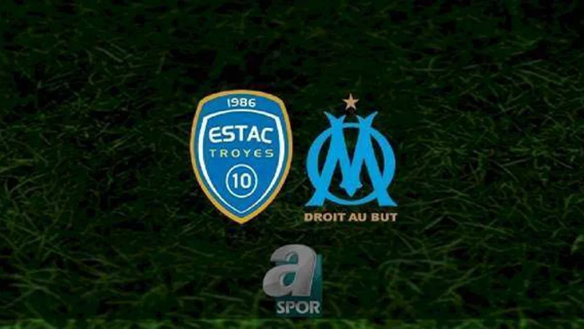 Troyes - Marsilya maçı ne zaman, saat kaçta ve hangi kanalda? | Fransa Ligue 1