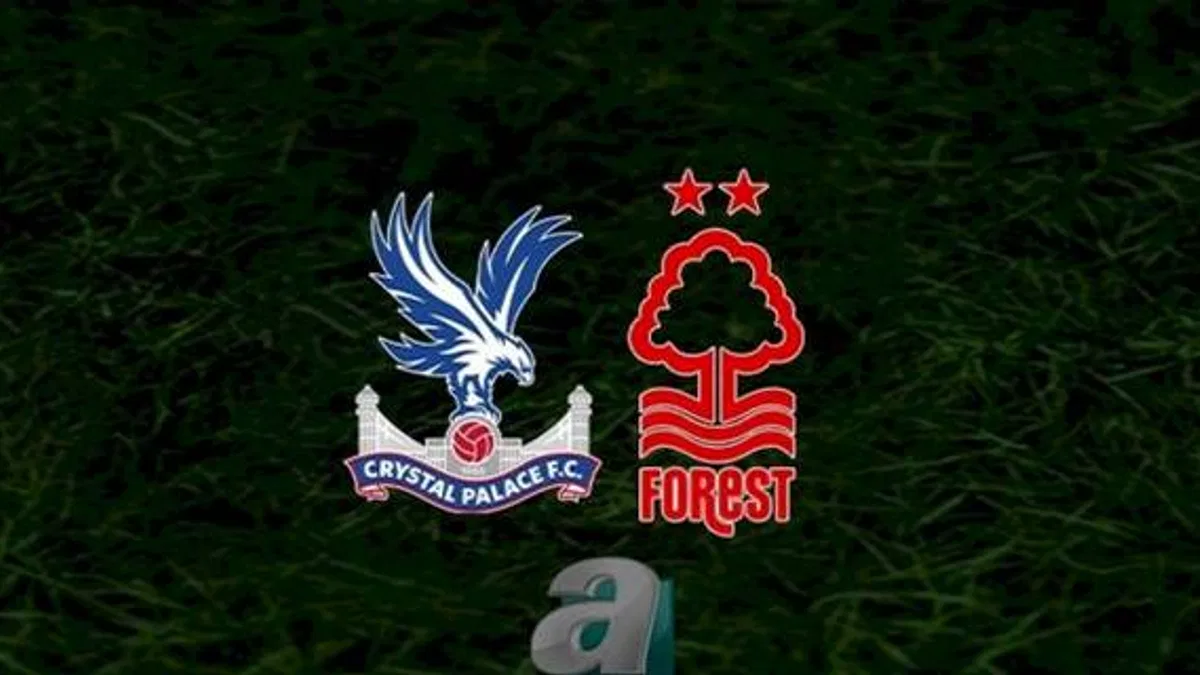 Crystal Palace - Nottingham Forest maçı ne zaman, saat kaçta ve hangi kanalda canlı yayınlanacak? | İngiltere Premier Lig