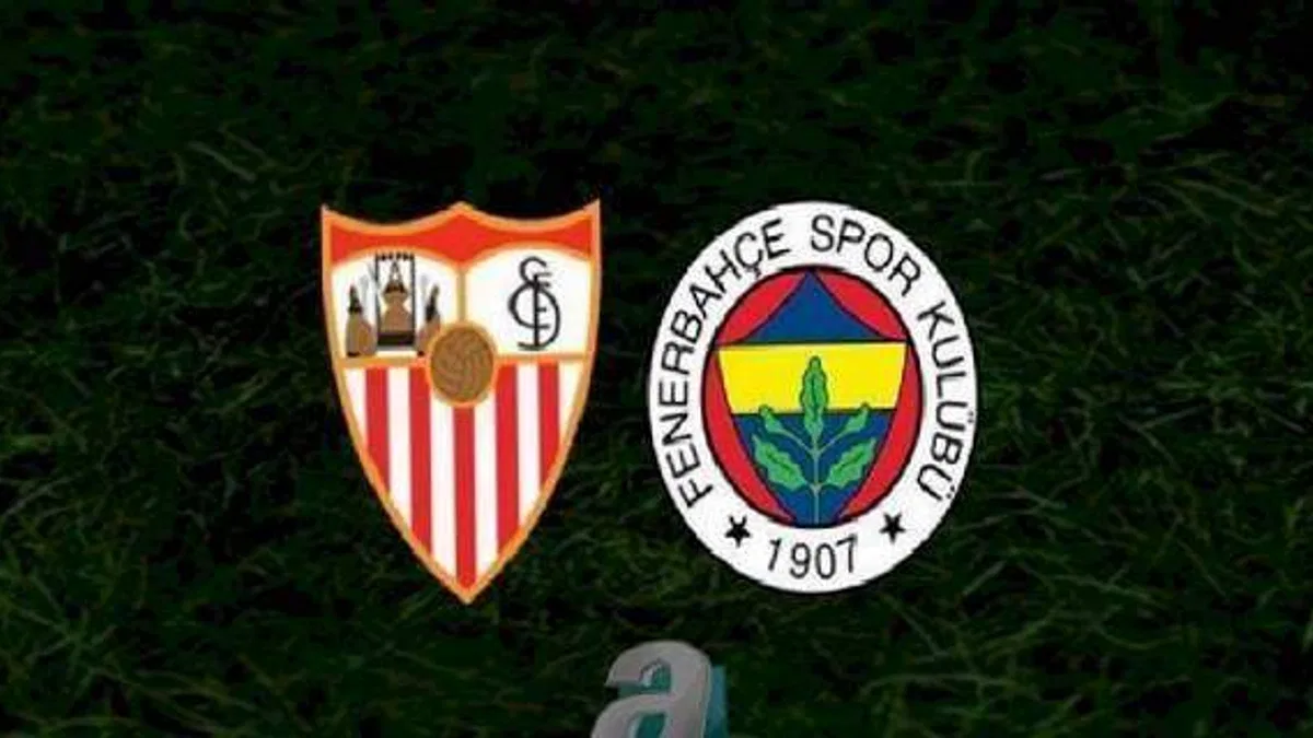 Sevilla - Fenerbahçe maçı ne zaman? FB maçı saat kaçta? | UEFA Avrupa Ligi