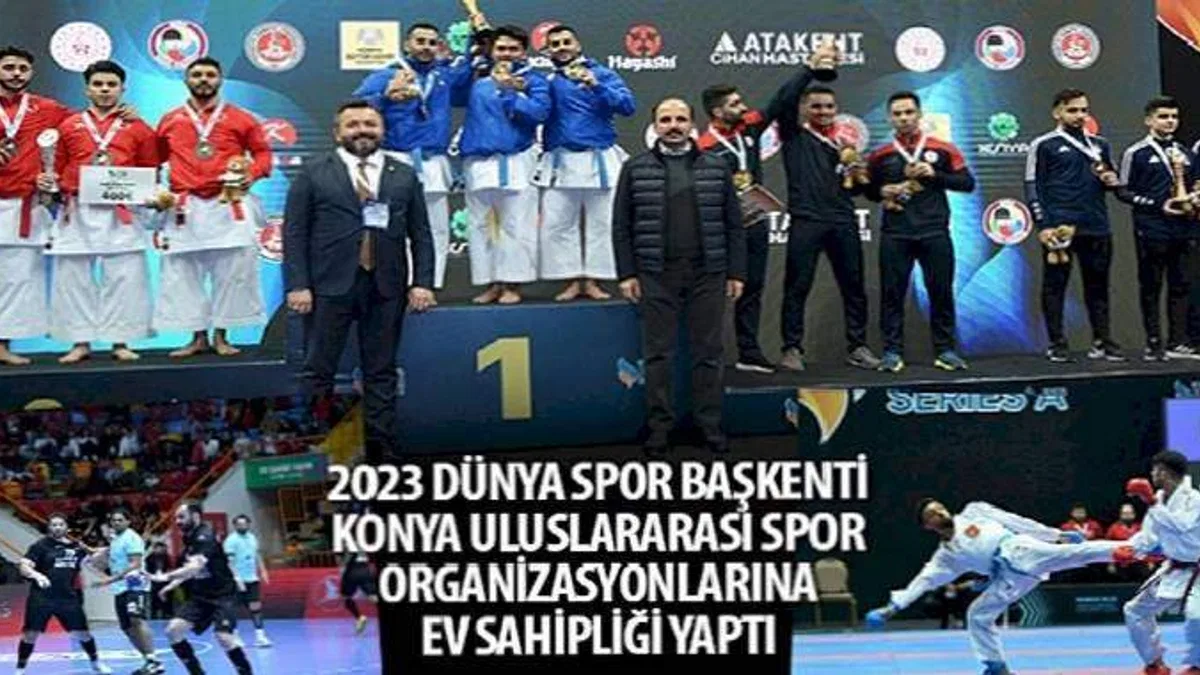 2023 Dünya Spor Başkenti Konya Uluslararası Spor Organizasyonlarına Ev Sahipliği Yaptı
